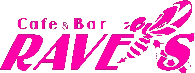 Cafe＆Bar RAVERS